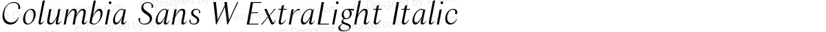 Columbia Sans W ExtraLight Italic