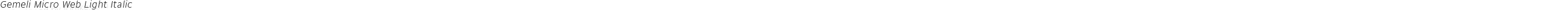 Gemeli Micro Web Light Italic