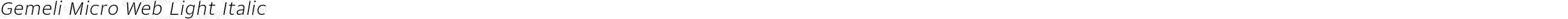 Gemeli Micro Web Light Italic