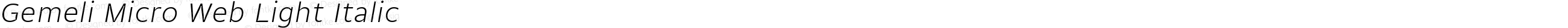 Gemeli Micro Web Light Italic