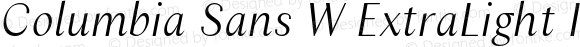 Columbia Sans W ExtraLight Italic