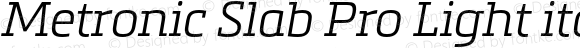 Metronic Slab Pro Light Italic