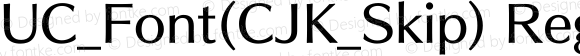 UC_Font(CJK_Skip) Regular