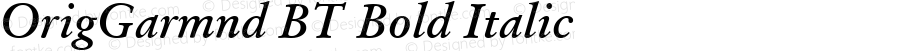 OrigGarmnd BT Bold Italic