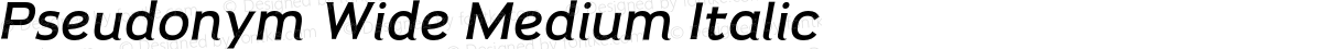 Pseudonym Wide Medium Italic