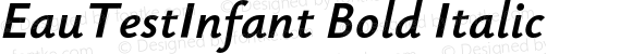 EauTestInfant Bold Italic