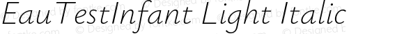 EauTestInfant Light Italic