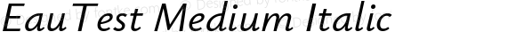 EauTest Medium Italic