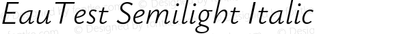 EauTest Semilight Italic