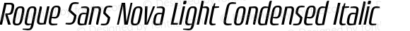 Rogue Sans Nova Light Condensed Italic