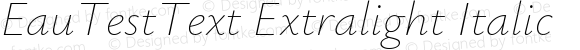 EauTestText Extralight Italic