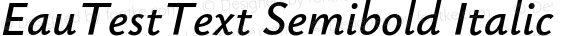 EauTestText Semibold Italic