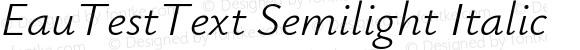 EauTestText Semilight Italic