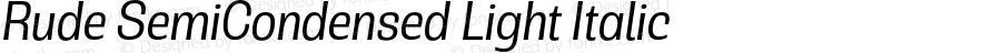 Rude SemiCondensed Light Italic