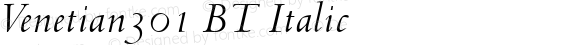 Venetian 301 Italic BT