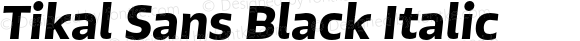 Tikal Sans Black Italic