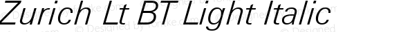 Zurich Lt BT Light Italic Version 2.1
