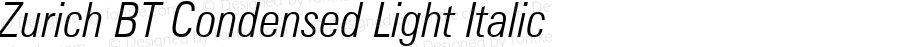 Zurich BT Condensed Light Italic