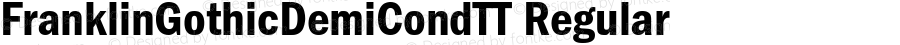 FranklinGothicDemiCondTT Regular Version 1.0; 2001; initial release
