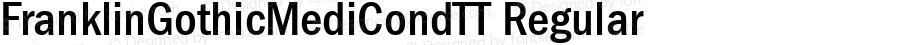 FranklinGothicMediCondTT Regular Version 1.0; 2001; initial release