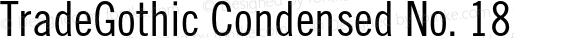 TradeGothic Condensed No. 18