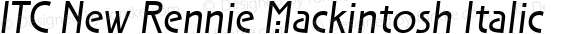 ITC New Rennie Mackintosh Italic
