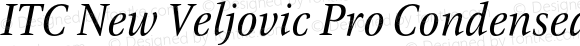 ITC New Veljovic Pro Condensed Italic