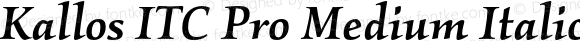 KallosITCPro-MediumItalic