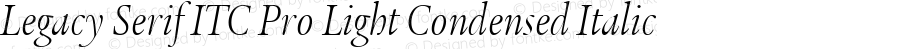 Legacy Serif ITC Pro Light Condensed Italic