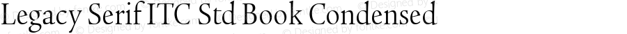 Legacy Serif ITC Std Book Condensed