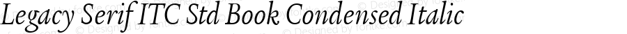 Legacy Serif ITC Std Book Condensed Italic