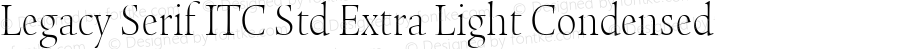 Legacy Serif ITC Std Extra Light Condensed