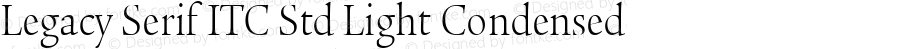 Legacy Serif ITC Std Light Condensed