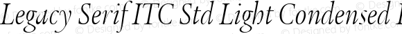 Legacy Serif ITC Std Light Condensed Italic