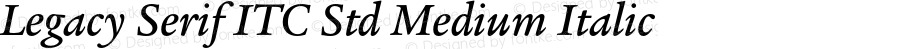 Legacy Serif ITC Std Medium Italic