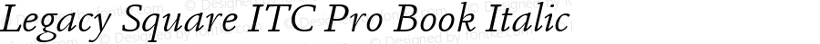 Legacy Square ITC Pro Book Italic