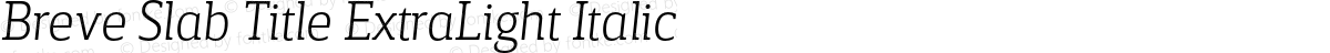 Breve Slab Title ExtraLight Italic