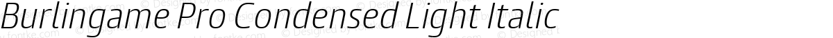 Burlingame Pro Condensed Light Italic
