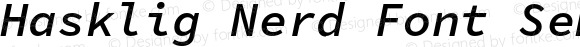 Hasklig Nerd Font Semibold Italic