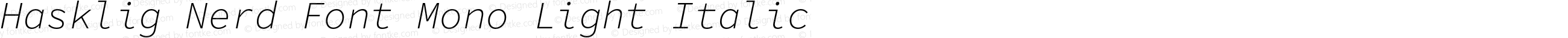 Hasklig Light Italic Nerd Font Complete Mono