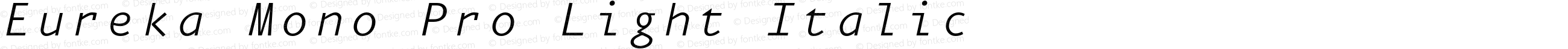 Eureka Mono Pro Light Italic