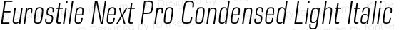 Eurostile Next Pro Condensed Light Italic