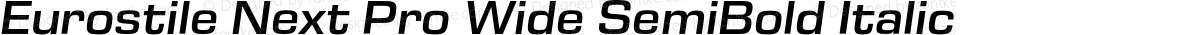 Eurostile Next Pro Wide SemiBold Italic