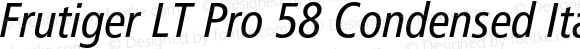 Frutiger LT Pro 58 Condensed Italic