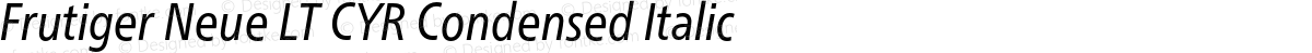 Frutiger Neue LT CYR Condensed Italic