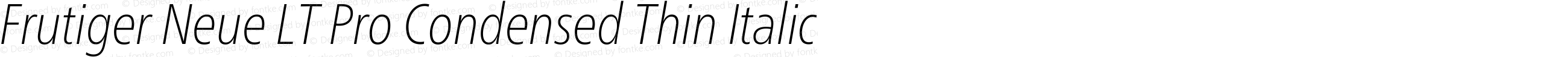 Frutiger Neue LT Pro Condensed Thin Italic