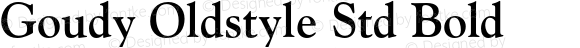 Goudy Oldstyle Std Bold