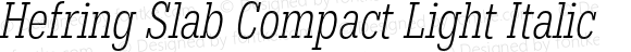 Hefring Slab Compact Light Italic