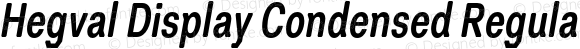Hegval Display Condensed Regular Italic