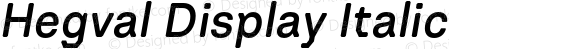 Hegval Display Regular Italic